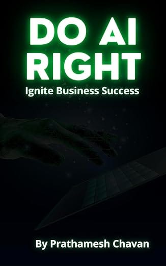 Do AI Right – Ignite Business Success